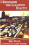 I Remember the Location Exactly by Eric Koch - Paperback