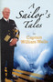 A Sailor's Tales by William Wells - Paperback