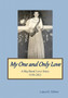 My One and Only Love - A Big Band Love Story 1938-2021 by Laura H PhD Gilbert - Paperback