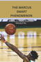 The Marcus Smart Phenomenon : The Journey of a Tenacious Champion From Underdog to Hero by Jaza Yamin - Paperback
