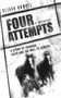 Four Attempts : A Story of Courage, Faith and the Will to Survive by Oliver Howell - Paperback