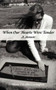 When Our Hearts Were Tender by Misty Dilello Covington - Paperback