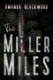 The Miller Miles : A True Story of Dishonest Revenge by Amanda Blackwood - Paperback