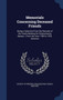 Memorials Concerning Deceased Friends : Being a Selection From the Records of the Yearly Meeting for Pennsylvania, &c., From the Year 1788 to 1878, Inclusive by Society of Friends Philadelphia Yearly - Hardback