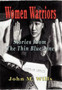 Women Warriors Stories from the Thin Blue Line by John M Wills - Hardback