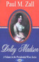Dolley Madison by Paul M Zall - Hardback