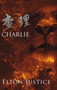 Charlie by Elton Justice - Hardback