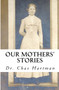Our Mothers' Stories by Chas Hartman - Paperback