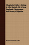 Chaplain Fuller : Being A Life Sketch Of A New England Clergyman And Army Chaplain by Richard Frederick Fuller - Paperback