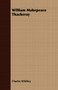 William Makepeace Thackeray by Charles Whibley - Paperback