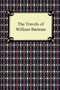 The Travels of William Bartram by William Bartram - Paperback