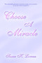 Choose A Miracle by Susan K. Lorenz - Paperback