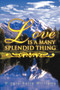 Love Is a Many Splendid Thing by Minnie Belle Williams - Paperback