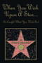 When You Wish Upon a Star... be Careful What You Wish For! by Karen Swanson - Paperback
