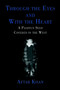 Through the Eyes and with the Heart : A Pashtun Seed Covered in the West by Aftab Khan - Paperback