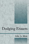 Dodging Erasers by John A Mote - Paperback