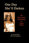 One Day She'll Darken : The Mysterious Beginnings of Fauna Hodel by Fauna Hodel - Hardback