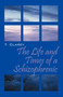 The Life and Times of a Schizophrenic by T Clarey - Paperback