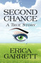 Second Chance : A True Story by Erica Garrett - Paperback
