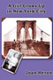 A Girl Grows Up in New York City by Joan Heron - Paperback