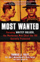 Most Wanted : Pursuing Whitey Bulger, the Murderous Mob Chief the FBI Secretly Protected by Thomas J. Foley - Hardback