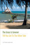 The Grass Is Greener Till You Get to the Other Side by Tershia Lambrechts - Paperback