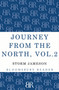 Journey from the North, Volume 2 : Autobiography of Storm Jameson by Storm Jameson - Paperback