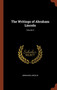 The Writings of Abraham Lincoln; Volume 5 by Abraham Lincoln - Hardback