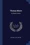Thomas Moore : By Stephen Gwynn by Stephen Lucius Gwynn - Paperback
