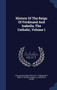 History Of The Reign Of Ferdinand And Isabella, The Catholic, Volume 1 by William Hickling Prescott - Hardback
