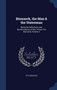Bismarck, the Man & the Statesman : Being the Reflections and Reminiscences of Otto, Prince Von Bismarck, Volume 2 by Otto Bismarck - Hardback