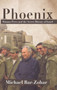Phoenix : Shimon Peres and the Secret History of Israel by Michael Bar-Zohar - Hardback