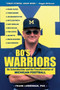 Bo's Warriors : Bo Schembechler and the Transformation of Michigan Football by Frank Lieberman - Paperback