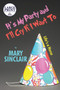 It's My Party and I'll Cry If I Want to : Life's a Horse: (Large Print Edition) by Mary Sinclair - Paperback