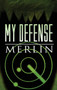 My Defense by Jean-Claude Merlin - Hardback
