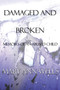 Damaged and Broken : Memoirs of an Abused Child by Mary Ann Wells - Paperback