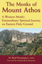 The Monks of Mount Athos : A Western Monks Extraordinary Spiritual Journey on Eastern Holy Ground by M.Basil OCSO Pennington - Paperback