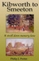 Kibworth to Smeeton : A Stroll Down Memory Lane by Philip J. Porter - Paperback