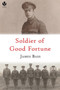 Soldier of Good Fortune by James Bass - Paperback