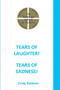 Tears of Laughter! Tears of Sadness! by Cindy Baldwin - Paperback
