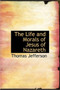 The Life and Morals of Jesus of Nazareth by Thomas Jefferson - Hardback