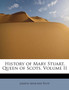 History of Mary Stuart, Queen of Scots, Volume II by Joseph Adolphe Petit - Paperback