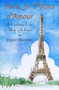 Paris Je T'aime D'amour : A Cockney Love Affair with Paris by Peter Weston - Paperback