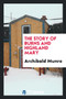 The Story of Burns and Highland Mary by Archibald Munro - Paperback