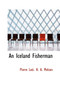 An Iceland Fisherman by Pierre Loti H a Melcon - Hardback