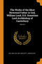 The Works of the Most Reverend Father in God, William Laud, D.D. Sometime Lord Archbishop of Canterbury; Volume 4 by William Laud - Paperback