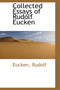 Collected Essays of Rudolf Eucken by Eucken Rudolf - Hardback