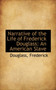 Narrative of the Life of Frederick Douglass : An American Slave by Douglass Frederick - Paperback