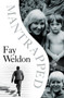 MANTRAPPED by FAY WELDON - Hardback
