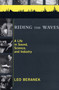 Riding the Waves : A Life in Sound, Science, and Industry by Leo L. Beranek - Hardback